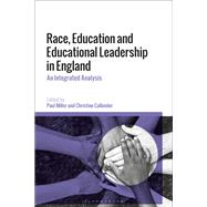 Race, Education and Educational Leadership in England by Miller, Paul; Callender, Christine, 9781350068599