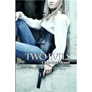 Two Evils by Moore, Christina, 9781493558599