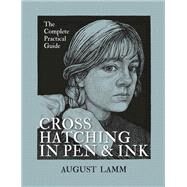 Crosshatching in Pen & Ink by August Lamm, 9781781578599