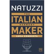 Natuzzi The Italian Harmony Maker by Condosta, Luca, 9781911498599