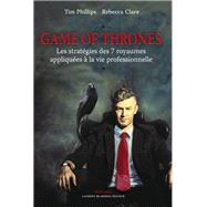 Game of Thrones by Tim Phillips; Rebecca Clare, 9782840018599