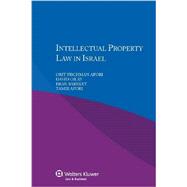Intellectual Property Law in Israel by Afori, Orit Fischman; Gilat, David; Bareket, Eran; Afori, Tamir, 9789041148599