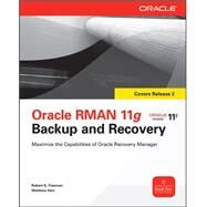 Oracle RMAN 11g Backup and Recovery by Freeman, Robert; Hart, Matthew, 9780071628600