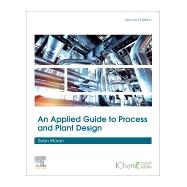 An Applied Guide to Process and Plant Design | BiggerBooks
