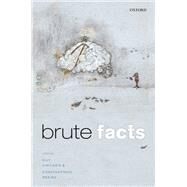 Brute Facts by Vintiadis, Elly; Mekios, Constantinos, 9780198758600