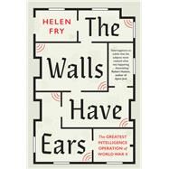 The Walls Have Ears by Fry, Helen, 9780300238600