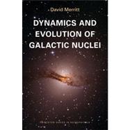 Dynamics and Evolution of Galactic Nuclei by Merritt, David, 9780691158600