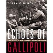 Echoes of Gallipoli by Kinloch, Terry, 9780908988600
