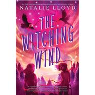 The Witching Wind by Lloyd, Natalie, 9781338858600