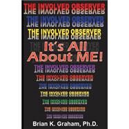 It's All About Me by Graham, Brian K., Ph.d., 9781508518600