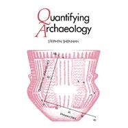 Quantifying Archaeology by Shennan, Stephen, 9780126398601