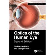Optics of the Human Eye by David Atchison, 9781003128601