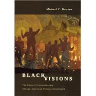 Black Visions by Dawson, Michael C., 9780226138602