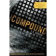 The Compound by Bodeen, S. A., 9780312578602