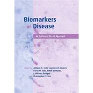 Biomarkers of Disease: An Evidence-Based Approach by Edited by Andrew K. Trull , Lawrence M. Demers , David W. Holt , Atholl Johnston , J. Michael Tredger , Christopher P. Price, 9780521088602