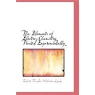 The Elements of Electro-chemistry Treated Experimentally by Lupke, Robert Theodor Wilhelm, 9780554828602