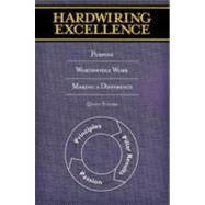 Hardwiring Excellence: Purpose, Worthwhile Work, Making A Difference by Studer, Quint, 9780974998602