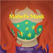 Mabel's Mask by Greenwell, Sarah; Hart, Jonathan, 9781098338602