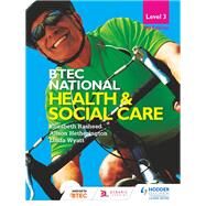 BTEC National Level 3 Health and Social Care 3rd Edition by Elizabeth Rasheed; Alison Hetherington; Linda Wyatt, 9781471878602