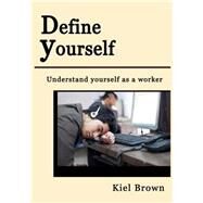 Define Yourself by Brown, Kiel, 9781505528602