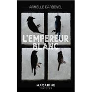 L'Empereur blanc by Armelle Carbonel, 9782863748602
