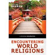 Encountering World Religions by Hexham, Irving, 9780310588603