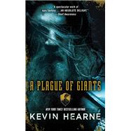 A Plague of Giants by HEARNE, KEVIN, 9780345548603