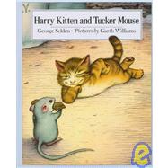 Harry Kitten and Tucker Mouse by Selden, George; Williams, Garth, 9780374328603