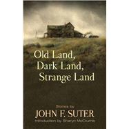 Old Land, Dark Land, Strange Land Stories by Suter, John F.; McCrumb, Sharyn, 9780486818603
