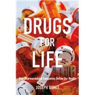 Drugs for Life by Dumit, Joseph, 9780822348603