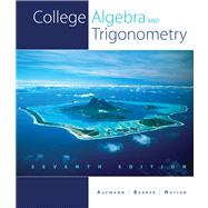 College Algebra and Trigonometry by Aufmann, Richard N.; Barker, Vernon C.; Nation, Richard D., 9781439048603