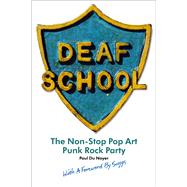 Deaf School The Non-Stop Pop Art Punk Rock Party by Du Noyer, Paul; Suggs, 9781846318603
