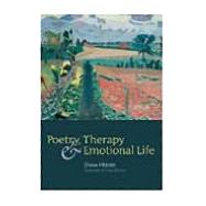 Poetry, Therapy And Emotional Life by Hedges,Diana;Hedges,Diana, 9781857758603
