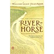 River-Horse : Across America by Boat by Least Heat-Moon, William (Author), 9780140298604