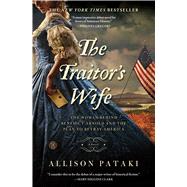 The Traitor's Wife A Novel by Pataki, Allison, 9781476738604