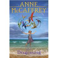 Dragonsong by McCaffrey, Anne, 9781481448604