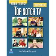 Top Notch TV Fundamentals Video Course by Saslow, Joan M.; Ascher, Allen, 9780132058605