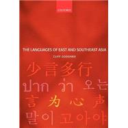 The Languages of East and Southeast Asia An Introduction by Goddard, Cliff, 9780199248605