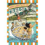 Knock About with the Fitzgerald-Trouts by Spalding, Esta; Smith, Sydney, 9780316298605