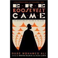 Ere Roosevelt Came by Duse Mohamed Ali, 9780745348605