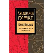 Abundance for What? by Riesman,David, 9781138518605