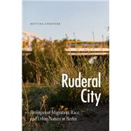 Ruderal City by Bettina Stoetzer, 9781478018605