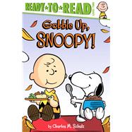 Gobble Up, Snoopy! Ready-to-Read Level 2 by Schulz, Charles  M.; Jeralds, Scott; Nakamura, May, 9781534448605