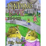 Finding Love on Summer Hill by Pedersen, Kelly, 9781630478605