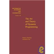 The Art and Theory of Dynamic Programming by Dreyfus, Stuart E., 9780122218606
