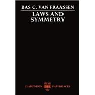 Laws and Symmetry by van Fraassen, Bas C., 9780198248606