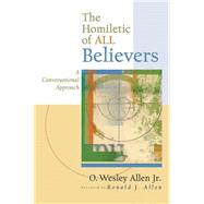 The Homiletic Of All Believers by Allen, O. Wesley, Jr., 9780664228606