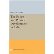 Police and Political Development in India by Bayley, David H., 9780691648606