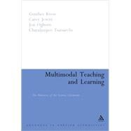 Multimodal Teaching and Learning The Rhetorics of the Science Classroom by Kress, Gunther; Charalampos, Tsatsarelis; Jewitt, Carey; Ogborn, Jon, 9780826448606