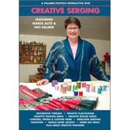 Creative Serging A Palmer/Pletsch Interactive DVD by Alto, Marta; Palmer, Pati, 9780935278606